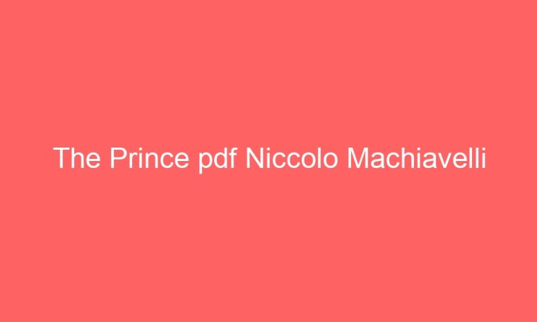 the prince pdf niccolo machiavelli 2634 1