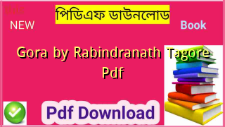 Gora by Rabindranath Tagore Pdf