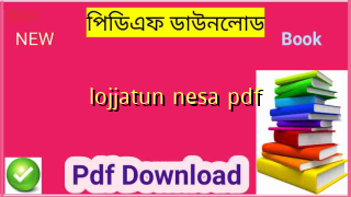 lojjatun nesa pdf